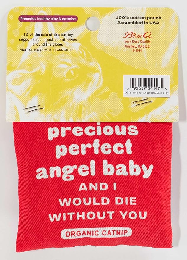 Blue Q You are My Precious Perfect Angel Baby Catnip Cat Toy. Premium Organic Catnip Grown in The USA, 100% Cotton Pouches, Kitty Graphics Sure to Delight Every Cat-Keeper.